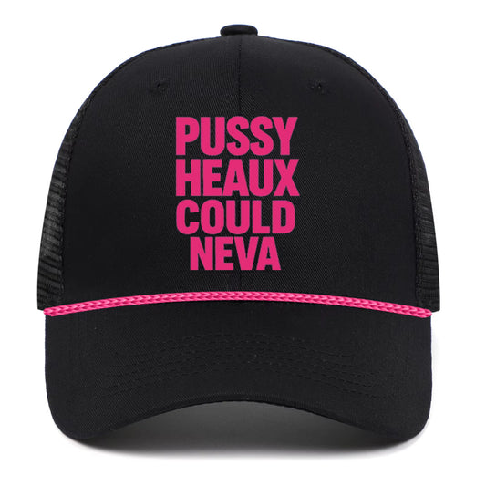 Pre order A PUSSY HEAUX COULD NEVA multi
